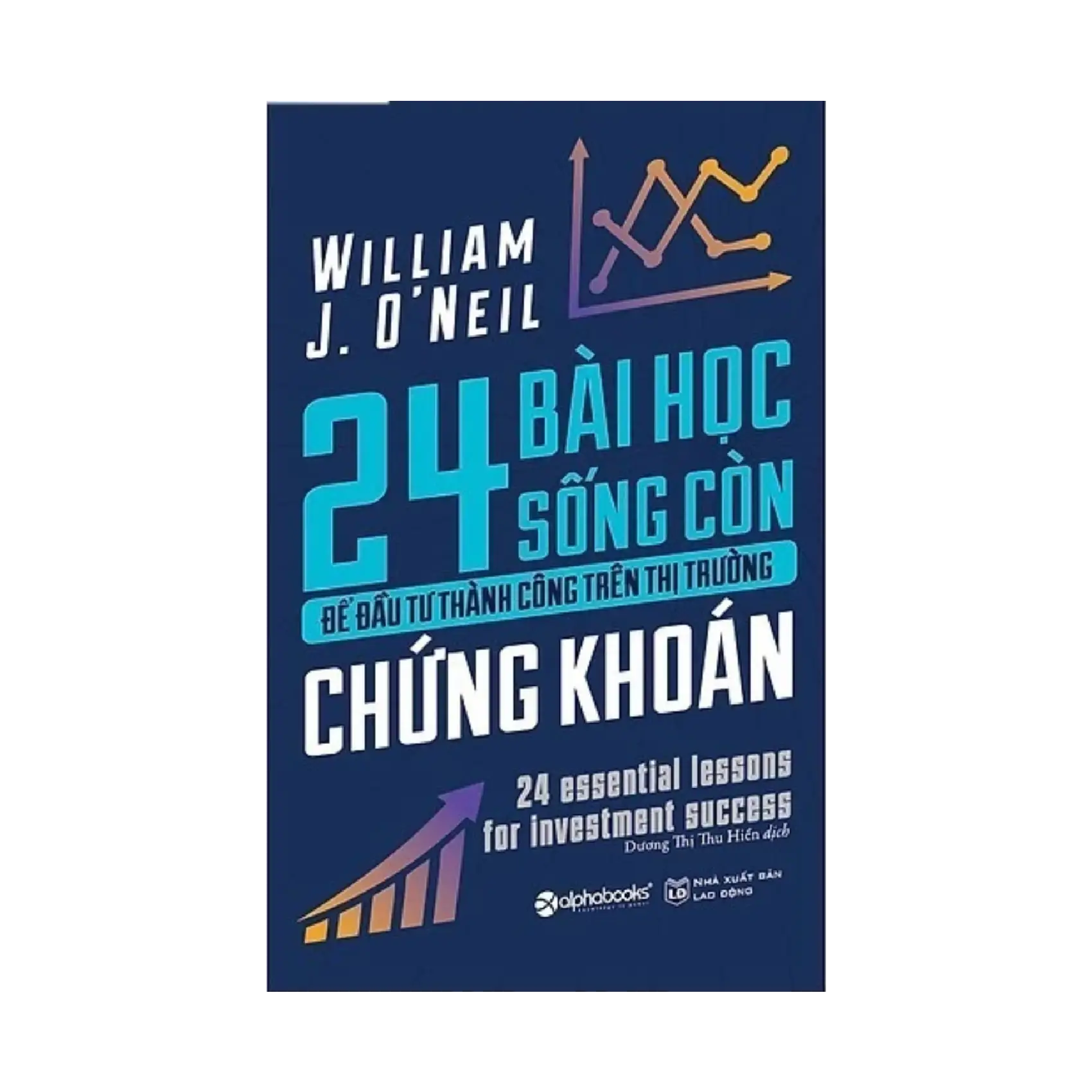 24 Bài Học Sống Còn Để Đầu Tư Thành Công Trên Thị Trường Chứng Khoán